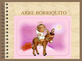 ARRE BORRIQUITO