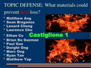 TOPIC DEFENSE: What materials could prevent heat loss?