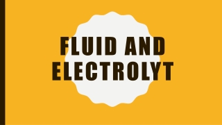 Fluid and electrolyt