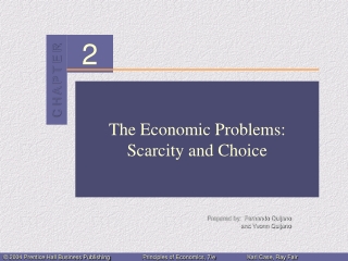 The Economic Problem s : Scarcity and Choice