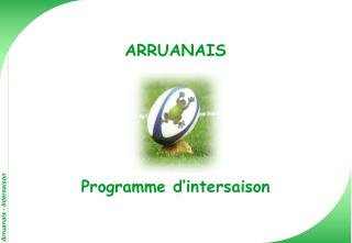 ARRUANAIS Programme d’intersaison