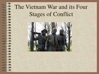 The Vietnam War and its Four Stages of Conflict