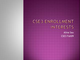 CSE3 Enrollment Interests