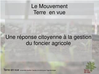 Une réponse citoyenne à la gestion du foncier agricole