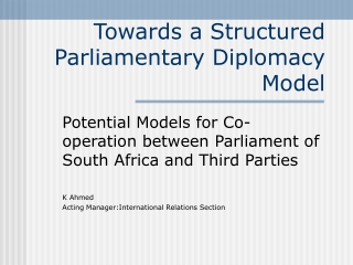 Towards a Structured Parliamentary Diplomacy Model