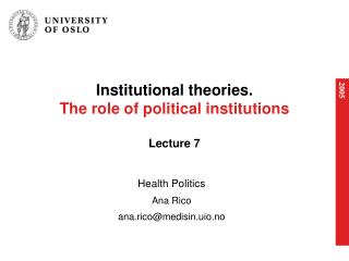 Institutional theories. The role of political institutions Lecture 7