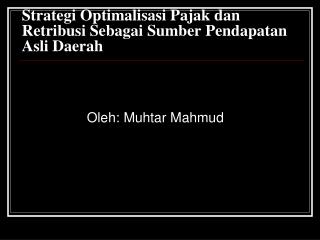 Strategi Optimalisasi Pajak dan Retribusi Sebagai Sumber Pendapatan Asli Daerah