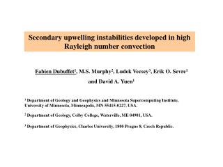 Secondary upwelling instabilities developed in high Rayleigh number convection