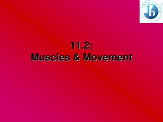 11.2: Muscles & Movement