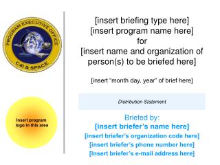 Briefed by: [insert briefer’s name here] [insert briefer’s organization code here]