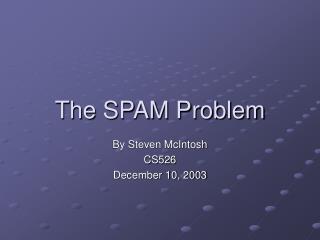 The SPAM Problem