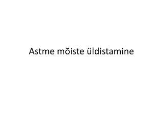 Astme mõiste üldistamine