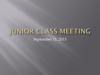 Junior Class Meeting