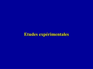 Etudes expérimentales