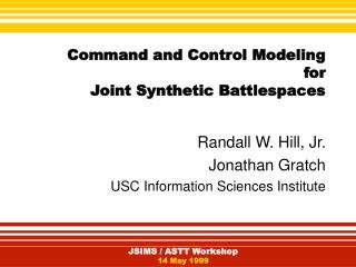 Command and Control Modeling for Joint Synthetic Battlespaces