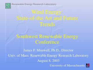 Wind Energy: State-of-the Art and Future Trends Southwest Renewable Energy Conference