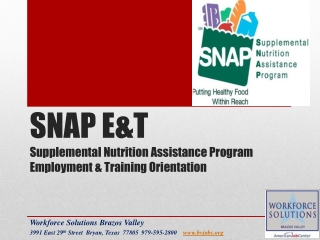 SNAP E&T Supplemental Nutrition Assistance Program Employment & Training Orientation