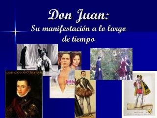 Don Juan: Su manifestación a lo largo de tiempo