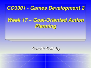 CO3301 - Games Development 2 Week 17 – Goal-Oriented Action Planning