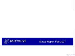 Status Report Feb 2007