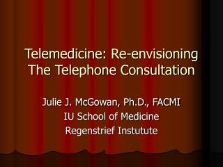 Telemedicine: Re-envisioning The Telephone Consultation