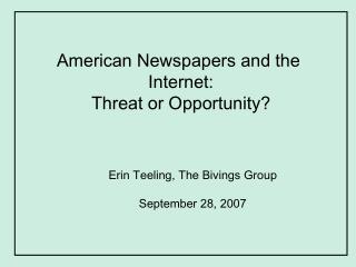 American Newspapers and the Internet: Threat or Opportunity?