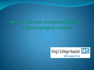 Hystero Contrast Sonogram ( HyCoSy ) in Gynaecological Practice