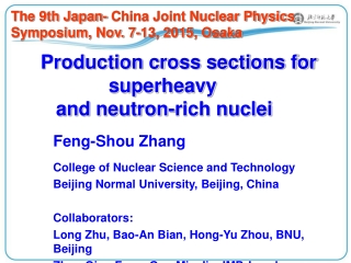 Feng-Shou Zhang College of Nuclear Science and Technology