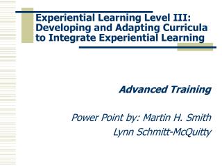 Experiential Learning Level III: Developing and Adapting Curricula to Integrate Experiential Learning