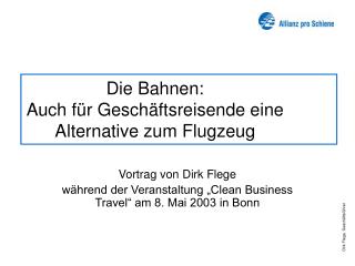 Die Bahnen: Auch für Geschäftsreisende eine Alternative zum Flugzeug