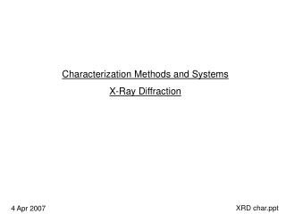 Characterization Methods and Systems X-Ray Diffraction