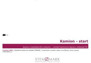 Zpráva z kvantitativního výzkumu – vnímání kamionové dopravy veřejností ČR