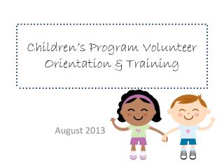 Children’s Program Volunteer Orientation & Training