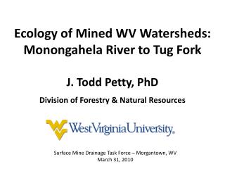 Ecology of Mined WV Watersheds: Monongahela River to Tug Fork