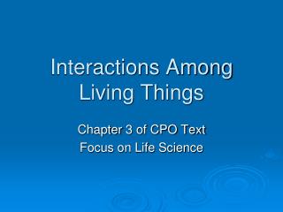 Interactions Among Living Things