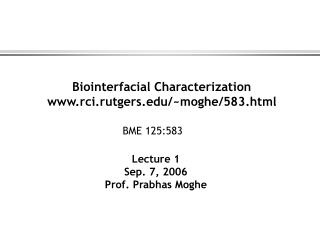 Biointerfacial Characterization rci.rutgers/~moghe/583.html