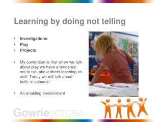 Learning by doing not telling