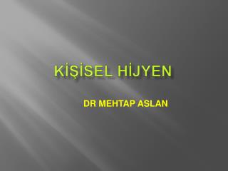 KÄ°ÅžÄ°SEL HÄ°JYEN