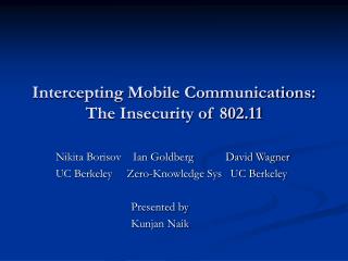 Intercepting Mobile Communications: The Insecurity of 802.11