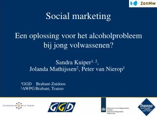 Social marketing E en oplossing voor het alcoholprobleem bij jong volwassenen?