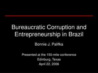 Bureaucratic Corruption and Entrepreneurship in Brazil