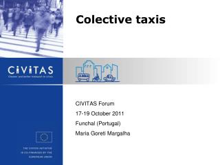 CIVITAS Forum 17-19 October 2011 Funchal (Portugal) Maria Goreti Margalha