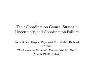 Tacit Coordination Games, Strategic Uncertainty, and Coordination Failure