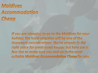 Maldives Accommodation - A Journey to a True Paradise