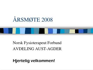 Ã…RSMÃ˜TE 2008