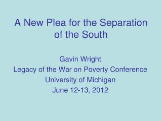 A New Plea for the Separation of the South