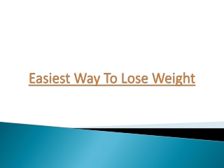 Easiest Way to Lose Weight