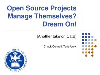 Open Source Projects Manage Themselves? Dream On!