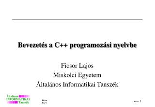 Bevezet Ã© s a C++ programozÃ¡si nyelvbe