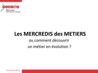 Les MERCREDIS des METIERS